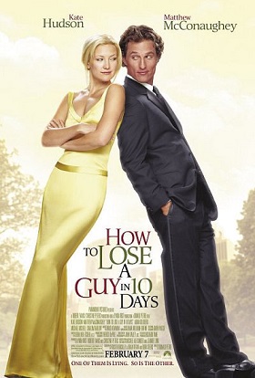 How to Lose a Guy in 10 Days / Как отделаться от парня за 10 дней (2003)