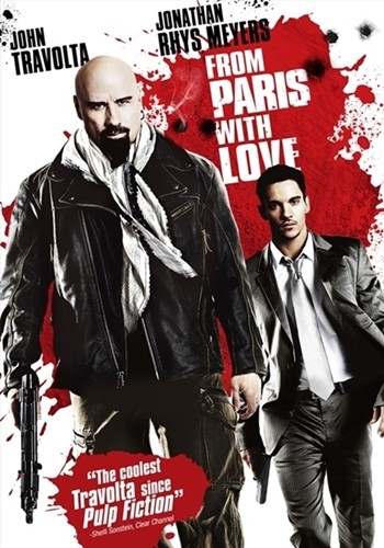 From Paris with Love / Из Парижа с любовью (2009)