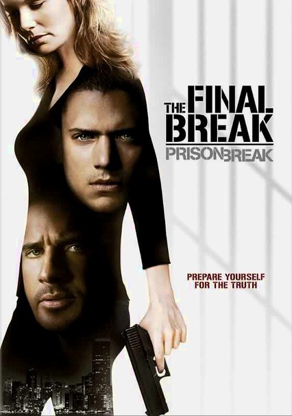 Prison Break: The Final Break / Побег из тюрьмы: Финальный побег (2009)