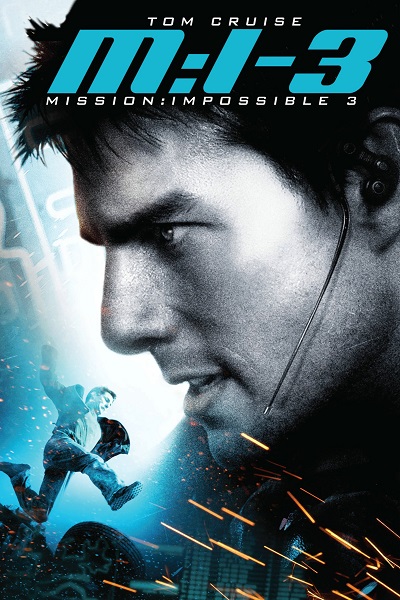 Mission: Impossible 3 / Миссия: невыполнима 3 (2006)