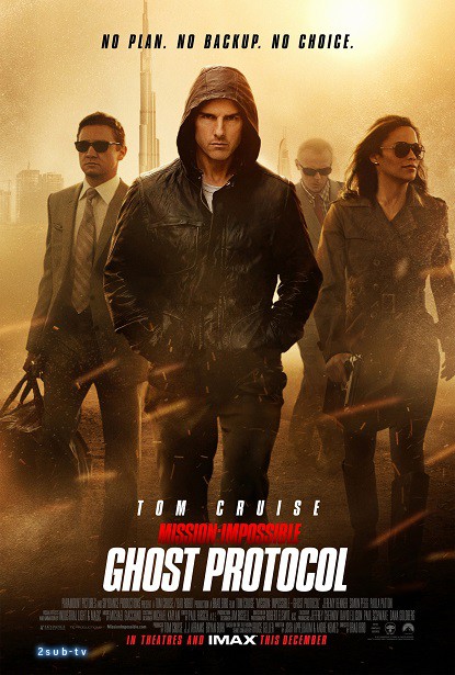 Mission: Impossible - Ghost Protocol / Миссия невыполнима: Протокол Фантом (2011)