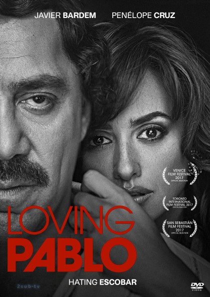 Loving Pablo / Эскобар (2017)