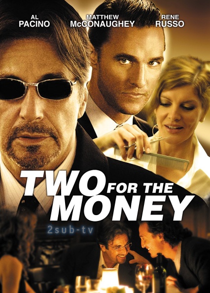 Two for the Money / Деньги на двоих (2005)
