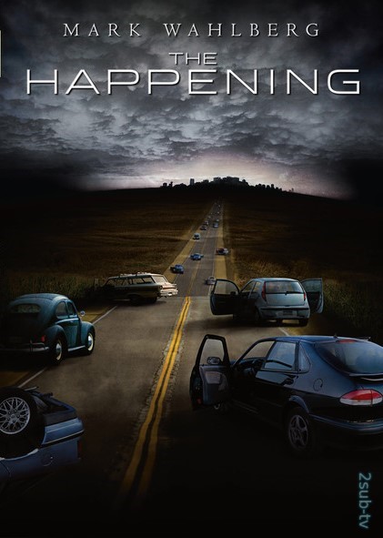 The Happening / Явление (2008)