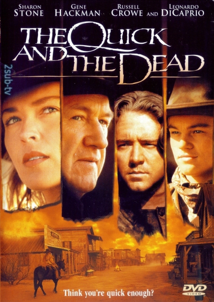 The Quick and the Dead / Быстрый и мёртвый (1995)