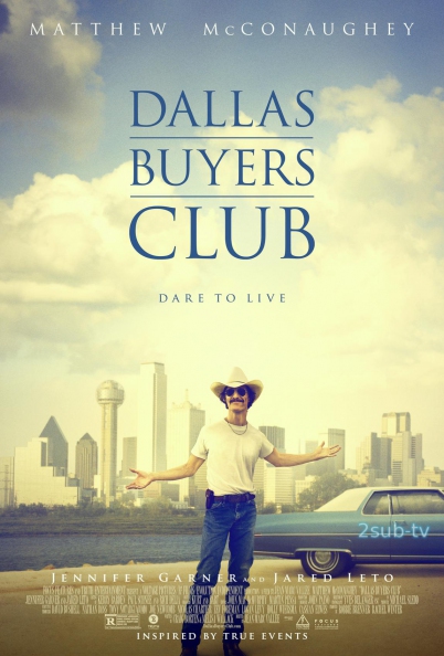 Dallas Buyers Club / Далласский Клуб Покупателей (2013)