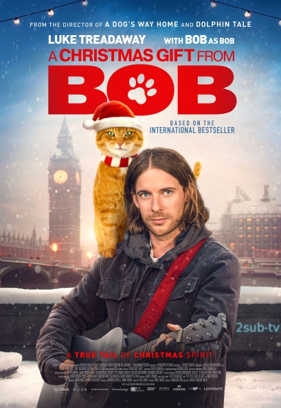 A Christmas Gift from Bob / Рождество кота Боба ( Рождественский подарок от кота Боба) (2020)