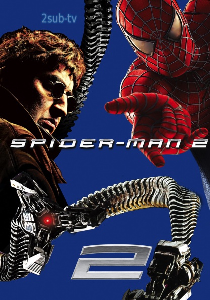 Spider-Man 2 / Человек-паук 2 (2004)