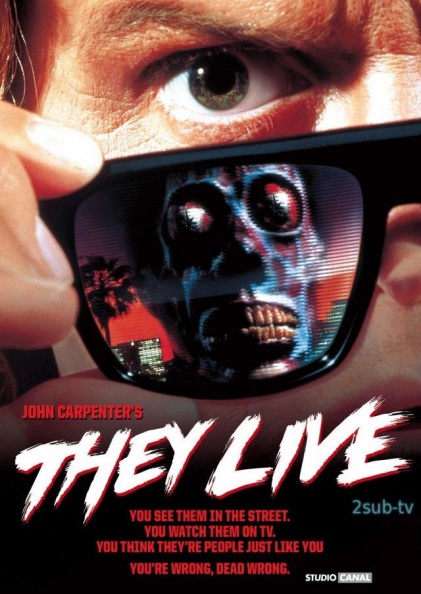 They Live / Чyжие среди нас (Они живут) (1988)